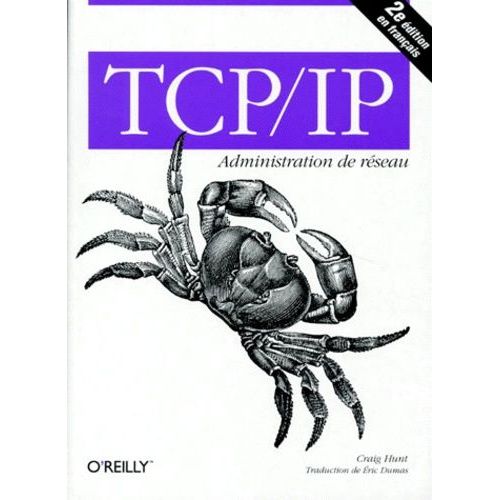 Tcp/Ip Administration De Reseau - 2ème Édition
