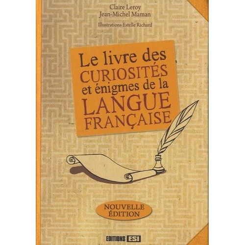 Le Livre Des Curiosités Et Énigmes De La Langue Française