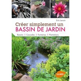 Créer Simplement Un Bassin De Jardin