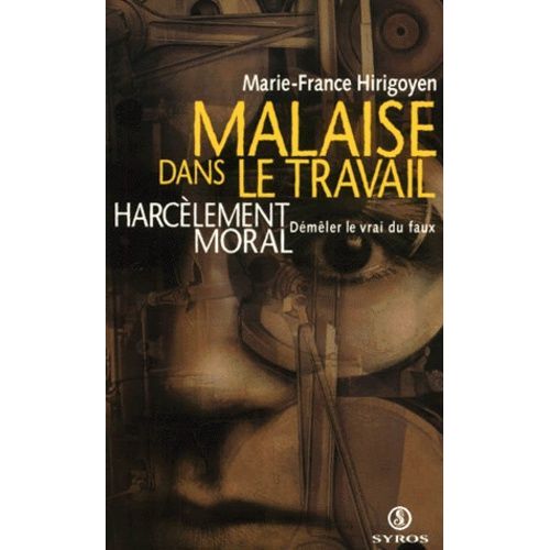 Malaise Dans Le Travail - Harcèlement Moral : Démêler Le Vrai Du Faux