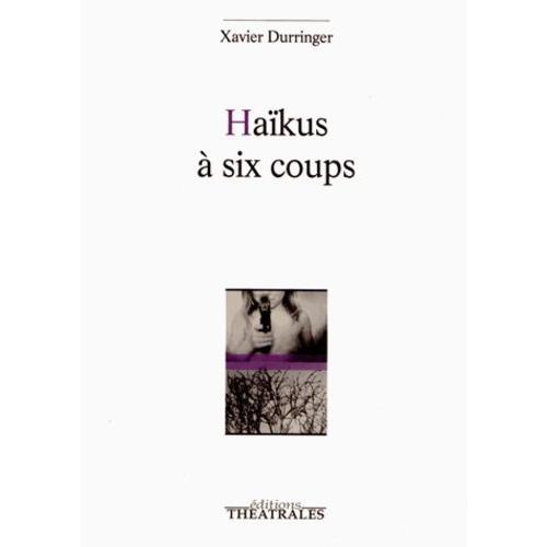 Haïkus À Six Coups
