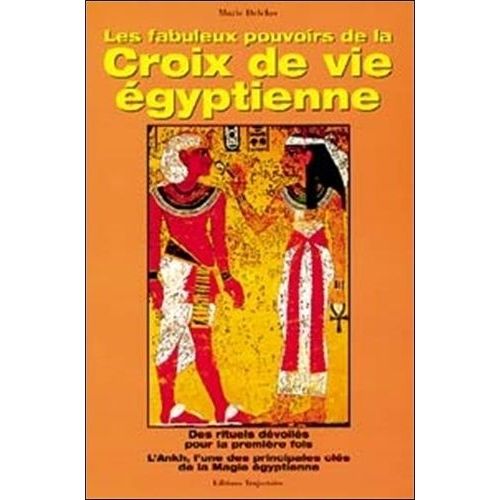 Les Fabuleux Pouvoirs De La Croix De Vie Égyptienne