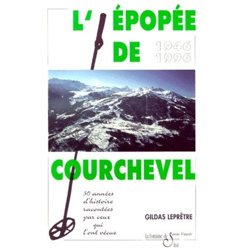 L'épopée De Courchevel - 1946-1996