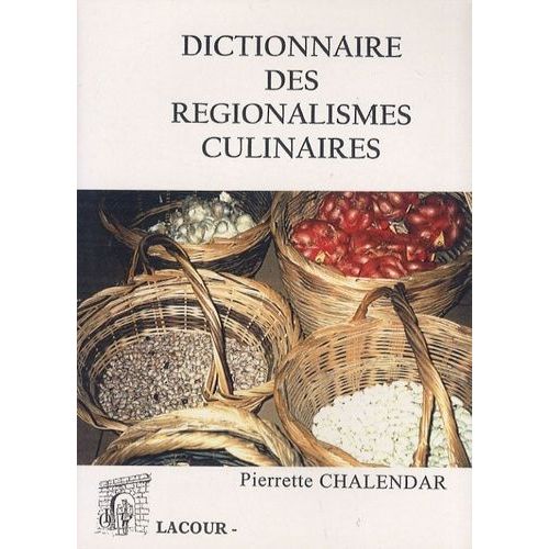 Dictionnaire Des Régionalismes Culinaires