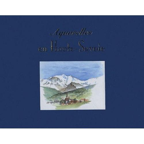 Aquarelles En Haute-Savoie - Coffret 2 Volumes