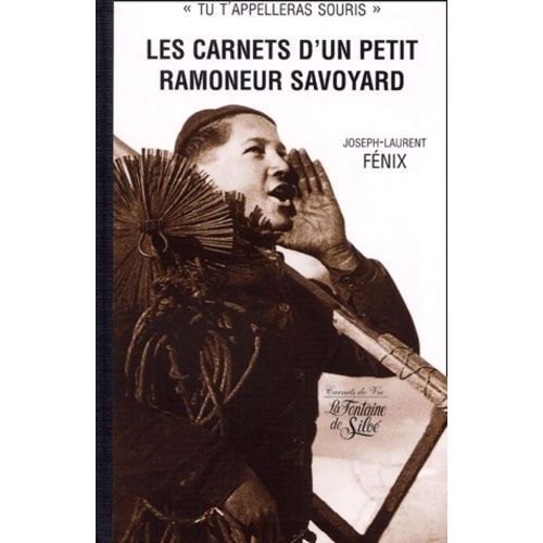 Les Carnets D'un Petit Ramoneur Savoyard - Tu T'appelleras Souris