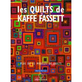 Les Quilts De Kaffe Fassett - Plus De 25 Modèles De Quilts