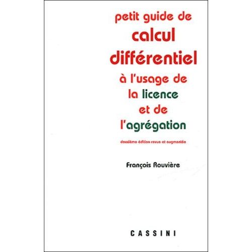 Petit Guide De Calcul Différentiel À L'usage De La Licence Et De L'agrégation