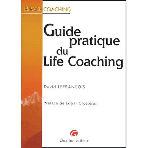 Guide Pratique Du Life Coaching