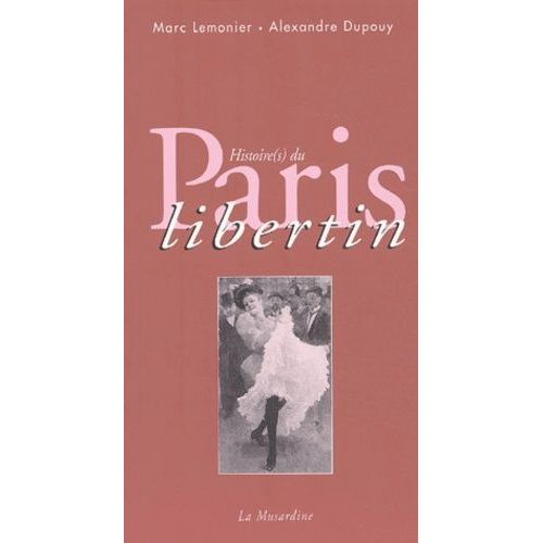 Histoire(S) Du Paris Libertin