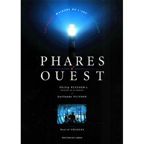 Phares Ouest - Les Phares Majeurs De L'arc Atlantique