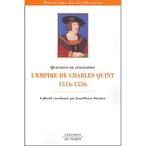 L'empire De Charles Quint (1516-1556)
