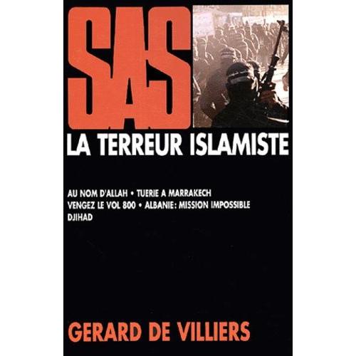 La Terreur Islamiste - Au Nom D'allah - Tuerie À Marrakech - Vengez Le Vol 800 - Albanie : Mission Impossible - Djihad