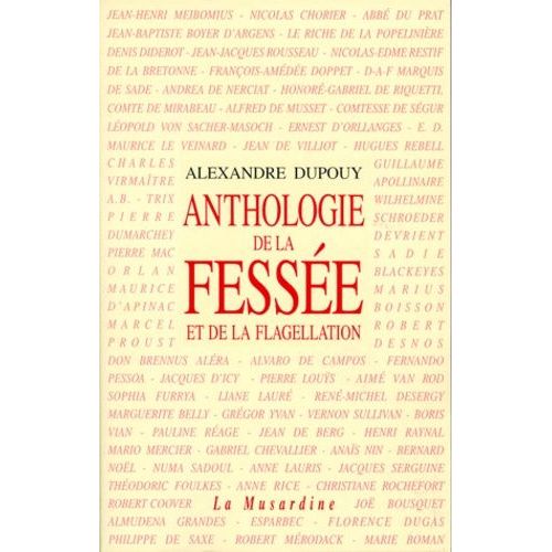 Anthologie De La Fessée Et De La Flagellation