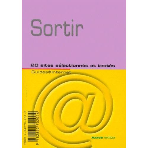 Sortir - 20 Sites Sélectionnés Et Testés