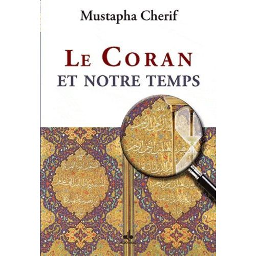 Le Coran Et Notre Temps