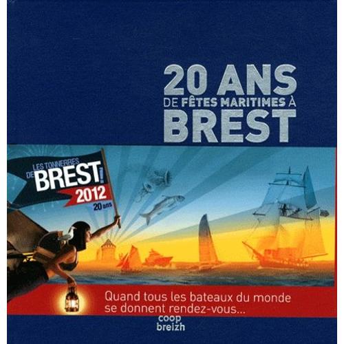 20 Ans De Fêtes Maritimes À Brest