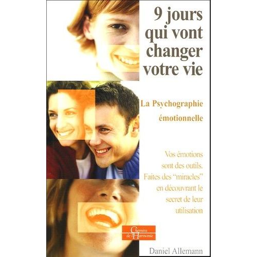 9 Jours Qui Vont Changer Votre Vie - La Psychographie Émotionnelle
