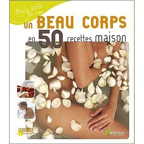 Un Beau Corps En 50 Recettes Maison