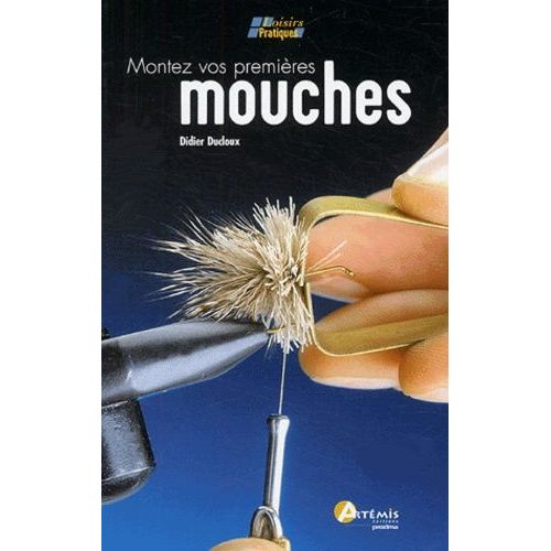 Montez Vos Premières Mouches