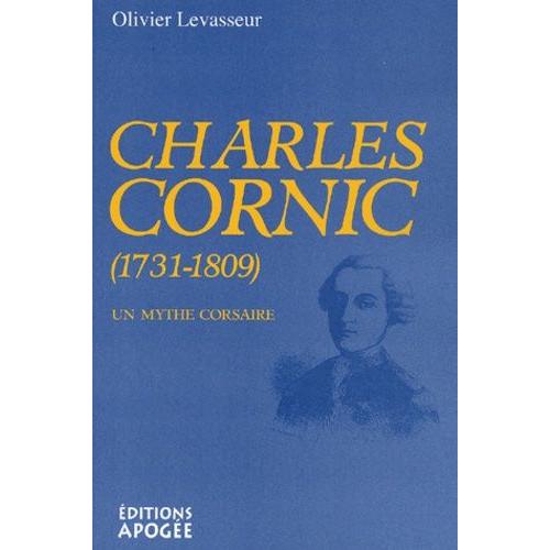 Charles Cornic (1731-1809) - Un Mythe Corsaire