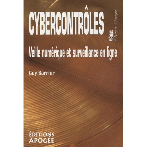 Cybercontrôles - Veille Numérique Et Surveillance En Ligne