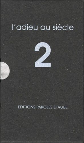 L'adieu Au Siecle Coffret 10 Volumes - Tome 2, Le Vent Mauvais, Le Diable Est Déjà Là, Je M'appelle, Fin De Séance, Comme Un Qui Parle Tout Seul, La Balade Des Voisins Anonymes, Pierre...