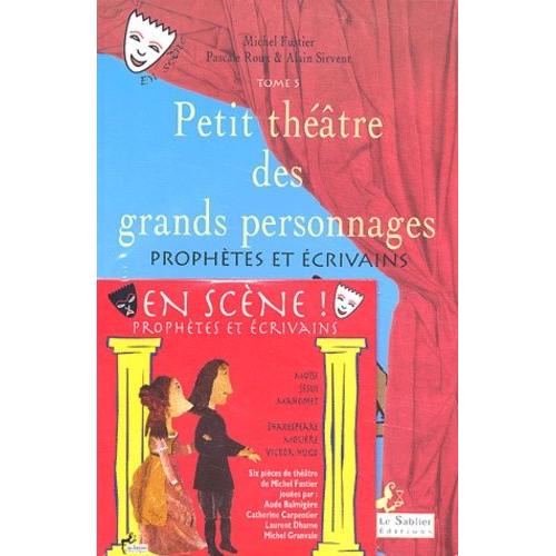 Petit Théâtre Des Grands Personnages - Tome 5, Prophètes Et Écrivains (1 Cd Audio)