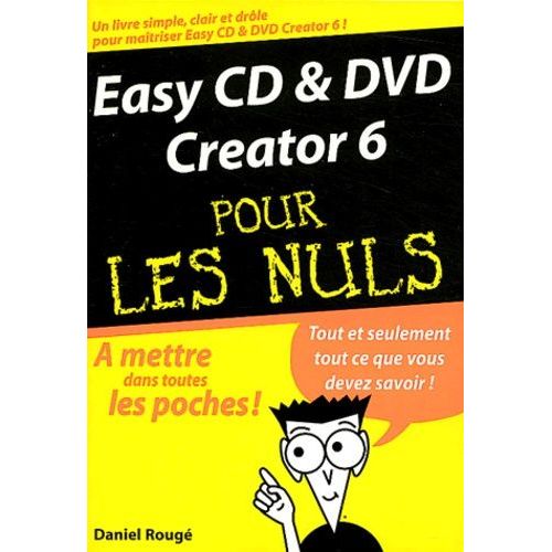 Easy Cd Et Dvd Creator 6 Pour Les Nuls