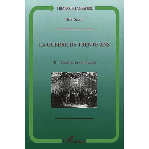 La Guerre De Trente Ans - Tome 3, Cendres Et Renouveau