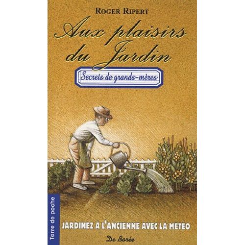 Aux Plaisirs Du Jardin - Jardinez À L'ancienne Avec La Météo