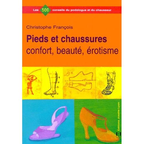 Pieds Et Chaussures - Confort, Beauté, Érotisme