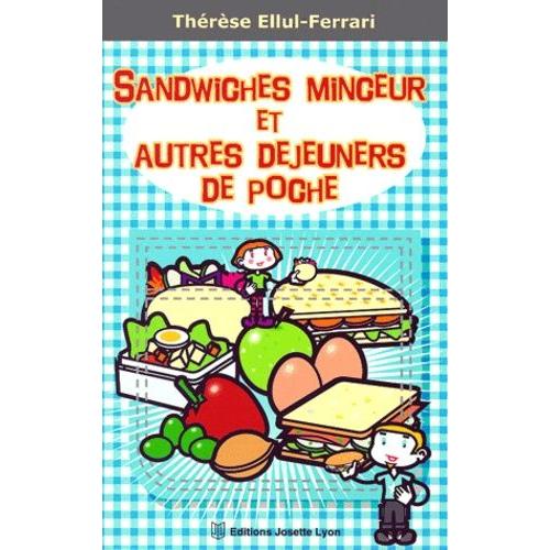 Sandwiches Minceur Et Autres Déjeuners De Poche