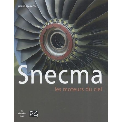 Snecma - Les Moteurs Du Ciel