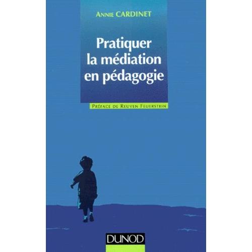 Pratiquer La Mediation En Pedagogie