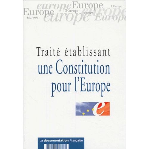 Traité Établissant Une Constitution Pour L'europe