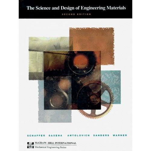 The Science And Design Of Engineering Materials - With Cd-Rom, Snd Edition