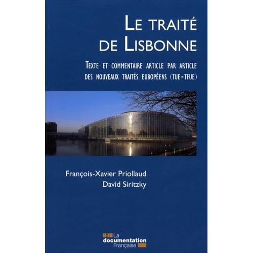 Le Traité De Lisbonne - Commentaire, Article Par Article, Des Nouveaux Traités Européens (Tue Et Tfue)