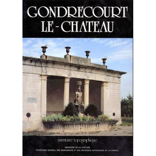 Inventaire Général Des Monuments Et Des Richesses Artistiques De La France, Meuse - Canton Gondrecourt-Le-Château