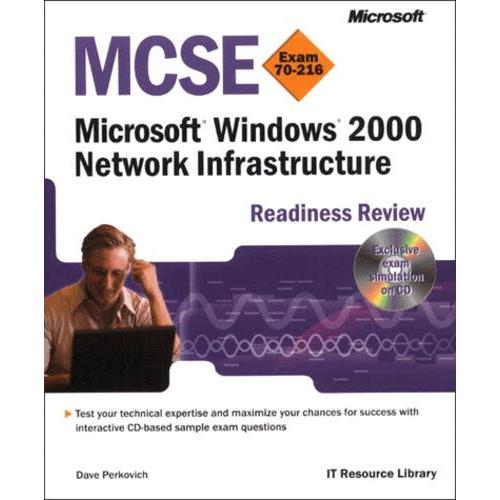 Windows 2000 Network Infrastructure - Mcse Readiness Review Exam 70-216, Cd-Rom Included