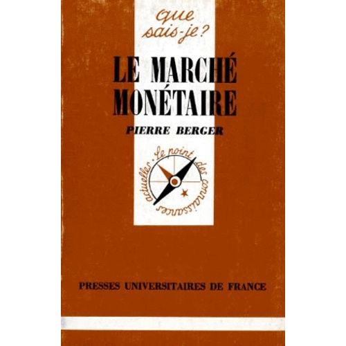 Le Marché Monétaire - Marché De L'argent À Court Terme, Marché Interentreprises Et Marché Interbancaire