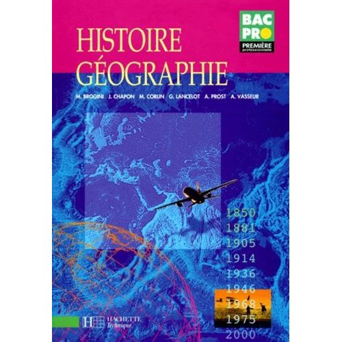 Histoire, Géographie, Bac Pro, Première Professionnelle