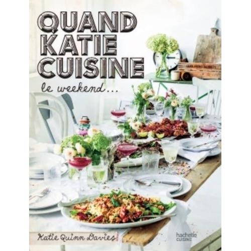 Quand Katie Cuisine Le Week-End