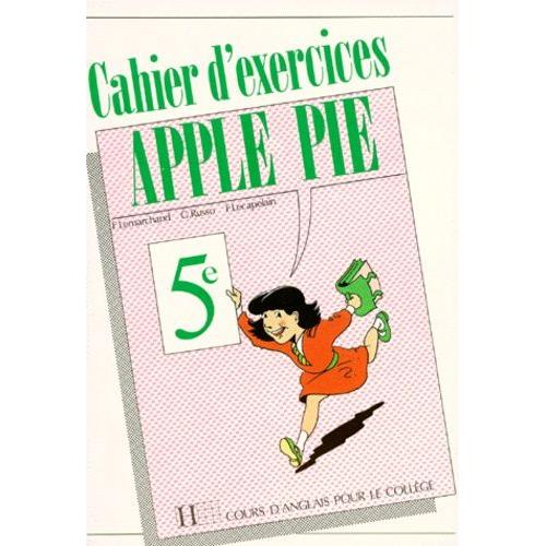 Anglais 5e Apple Pie - Cahier D'exercices