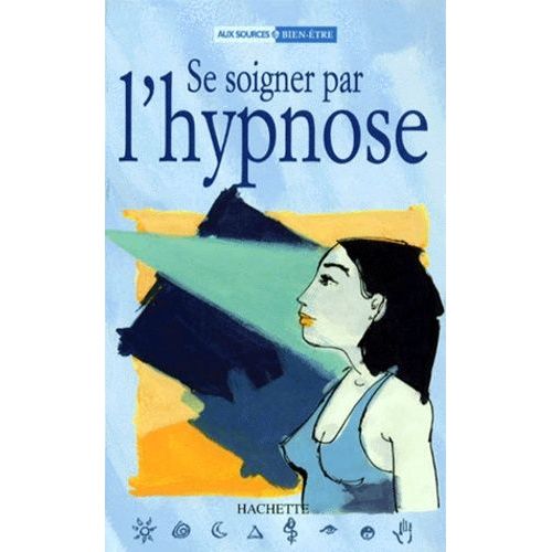 Se Soigner Par L'hypnose