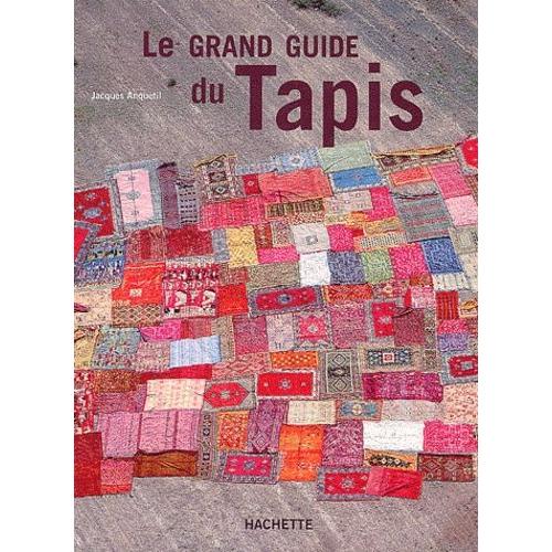 Le Grand Guide Du Tapis