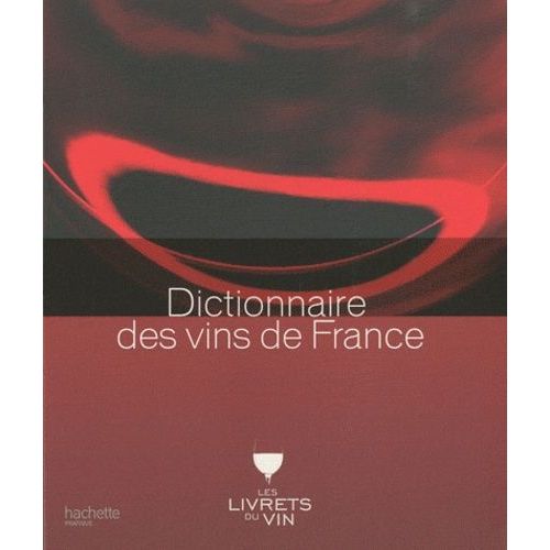 Dictionnaire Des Vins De France