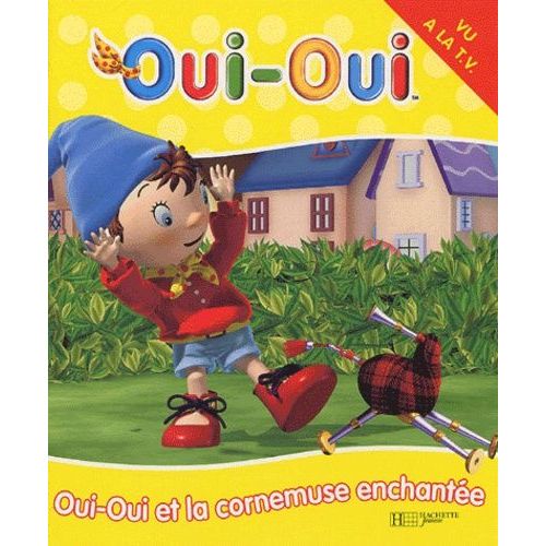 Oui-Oui Et La Cornemuse Enchantée