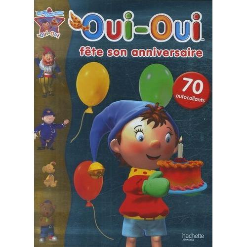 Oui-Oui Fête Son Anniversaire - 70 Autocollants