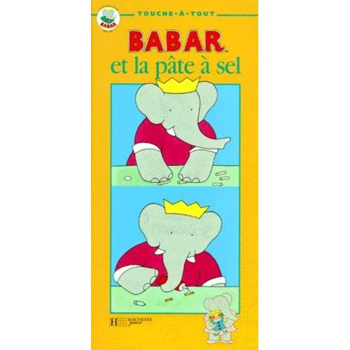 Babar Et La Pate A Sel - 13 Petites Réalisations En Pâte À Sel